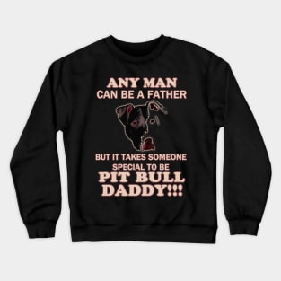 pit bull daddy Crewneck Sweatshirt